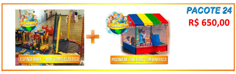 Pacote 24 - Espaço Baby + Piscina de Bolinhas com Barraca = R$650,00